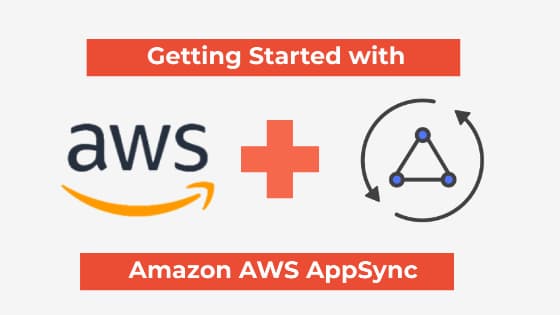 Getting Started With AWS AppSync